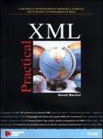Practical XML di Benoit Marchal edito da Jackson Libri