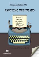 Taccuino vesuviane di Carmine Alboretti edito da Il Quaderno Edizioni