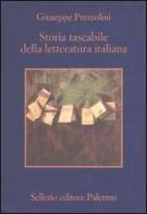 Storia tascabile della letteratura italiana di Giuseppe Prezzolini edito da Sellerio Editore Palermo