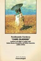 Caro Olgogigi. Lettere ad Olga e Luigi Lodi. Dalla Roma bizantina all'Italia fascista (1881-1933) di Ferdinando Cordova edito da Franco Angeli