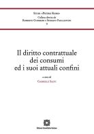 Il diritto contrattuale dei consumi ed i suoi attuali confini edito da Edizioni Scientifiche Italiane