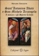 Sant'Antonino abate e san Michele Arcangelo di Marcello Stanzione edito da Edizioni Segno
