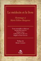 Le médecin et le livre. Hommages à Marie-Hélène Marganne edito da Pensa Multimedia