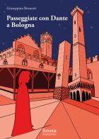 Passeggiate con Dante a Bologna di Giuseppina Brunetti edito da Bononia University Press