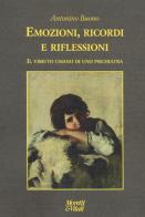 Emozioni, ricordi e riflessioni. Il vissuto umano di uno psichiatra di Antonino Buono edito da Moretti & Vitali
