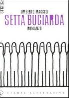 Setta bugiarda di Umberto Maggesi edito da Stampa Alternativa