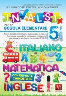 Il libro completo della nuova prova INVALSI per la scuola elementare. 5ª elementare. Italiano, matematica e inglese. Nuova ediz. di Luca Breda, Domenico Milletti, Antonietta Caterina Zazzara edito da Vestigium