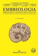 Embriologia, morfogenesi e anomalie dello sviluppo. Per studenti di medicina veterinaria, biotecnologie e produzioni animali