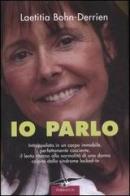 Io parlo di Laetitia Bohn-Derrien, Isabelle Horlans edito da Corbaccio