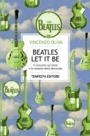 The Beatles. Let It Be. Il concerto sul tetto e le sessioni della discordia di Vincenzo Oliva edito da Tempesta Editore