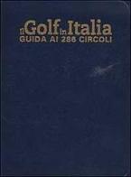 Il Golf in Italia. Guida ai 286 circoli edito da Leonardo International