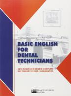 Basic english for dental technicians. Con nuovo dizionario completo dei termini tecnici e grammatica di R. Guerci, C. Luraschi edito da Cristian Lucisano Editore