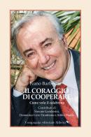 Il coraggio di cooperare. Come vola il calabrone di Ivano Barberini edito da Compagnia Editoriale Aliberti