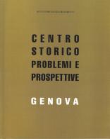 Genova. Centro storico problemi e prospettive edito da ANCSA - Ass. Naz. Centri Storico-Artistici
