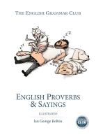 English proverbs & sayings di Ian George Bolton edito da Eclectic Paradox