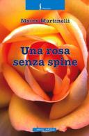 Una rosa senza spine di Marco Martinelli edito da Il Molo