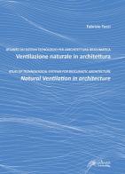 Ventilazione naturale in architettura-Natural ventilation in architecture. Ediz. bilingue di Fabrizio Tucci edito da Altralinea