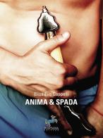Anima & spada di Elisa Eva Cappelli edito da Fontana Editore