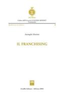 Il franchising di Arcangelo Marrone edito da Giuffrè