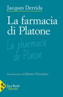 La farmacia di Platone di Jacques Derrida edito da Jaca Book