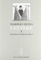 Lettere vol.1 di Marsilio Ficino edito da Olschki
