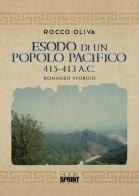 Esodo di un popolo pacifico 415-413 a.C. di Rocco Oliva edito da Booksprint