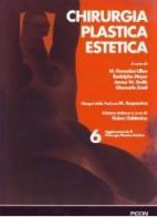 Chirurgia plastica estetica vol.6 edito da Piccin-Nuova Libraria