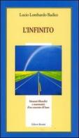 L' infinito. Itinerari filosofici e matematici di un concetto base di Lucio Lombardo Radice edito da Editori Riuniti