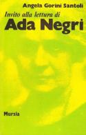 Invito alla lettura di Ada Negri di Angela Gorini Santoli edito da Ugo Mursia Editore