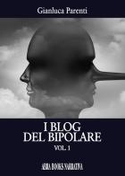 I blog del bipolare vol. 1 di Gianluca Parenti, edito da Abrabooks
