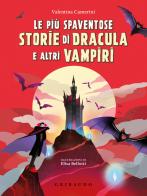Le più spaventose storie di Dracula e altri vampiri di Valentina Camerini edito da Gribaudo