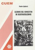 Lezioni sul concetto di raffigurazione di Paolo Spinicci edito da CUEM