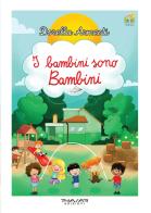 I bambini sono bambini di Dorella Armenti edito da Phasar Edizioni