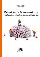 Psicoterapia sensomotoria. Applicazioni cliniche e interventi integrati edito da Alpes Italia