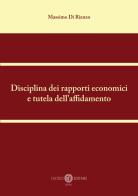 Disciplina dei rapporti economici e tutela dell'affidamento. Nuova ediz. di Massimo Di Rienzo edito da Cacucci
