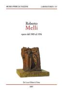 Roberto Melli. Opere dal 1905 al 1956 edito da De Luca Editori d'Arte