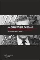 Il sapere senza fondamenti. La condotta intellettuale come strutturazione dell'esperienza comune di Aldo Giorgio Gargani edito da Mimesis