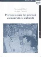 Psicosociologia dei processi comunicativi e culturali di Giovanni R. Ricci, Stefania Vincenzi edito da Plus