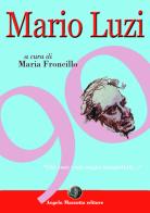 Mario Luzi '90 anni. Chi esce vede segni inaspettati... edito da Angelo Mazzotta Editore