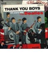 Thank you boys. 50 anni con i Beatles. Ediz. italiana e inglese di Massimo Masini edito da Anniversary Books