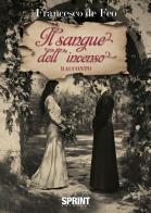 Il sangue dell'incenso di Francesco De Feo edito da BooksprintEdizioni