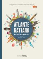 Atlante gattaro. Mappe e itinerari. Viaggio sentimentale sulle orme dei gatti edito da Quattrozampe