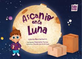 Ascanio en la Luna di Laura Bertellotti edito da BABIDI-BÚ