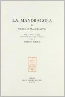 Mandragola di Niccolò Machiavelli edito da Olschki