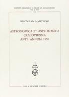 Astronomica et astrologica cracoviensia ante annum 1550 di Mieczyslaw Markowski edito da Olschki