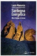 Sardegna energetica di Leyla Manunza edito da Edizioni La Zattera