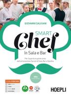 Smart Chef in sala e bar. Per gli Ist. profesisonali alberghieri. Con e-book. Con espansione online di Giovanni Salviani edito da Hoepli