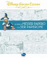 La saga di Messer Papero e di Ser Paperone di Guido Martina edito da Disney Libri