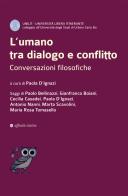 L'umano tra dialogo e conflitto. Conversazioni filosofiche edito da Affinità Elettive Edizioni