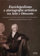 Enciclopedismo e storiografia artistica. Tra Sette e Ottocento edito da Congedo